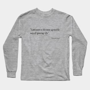 A Quote about Literature by Fernando Pessoa Long Sleeve T-Shirt